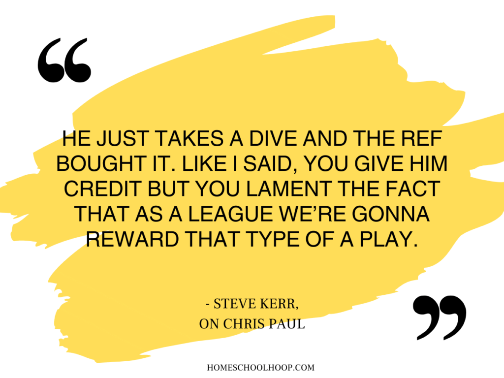 A quote graphic that reads: "He just takes a dive and the ref bought it. Like I said, you give him credit but you lament the fact that as a league we're gonna reward that type of play. - Steve Kerr, on Chris Paul"