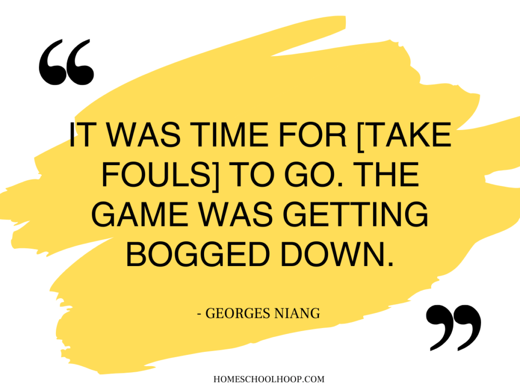 A quote graphic that reads: "It was time for [take fouls] to go. The game was getting bogged down - Georges Niang"