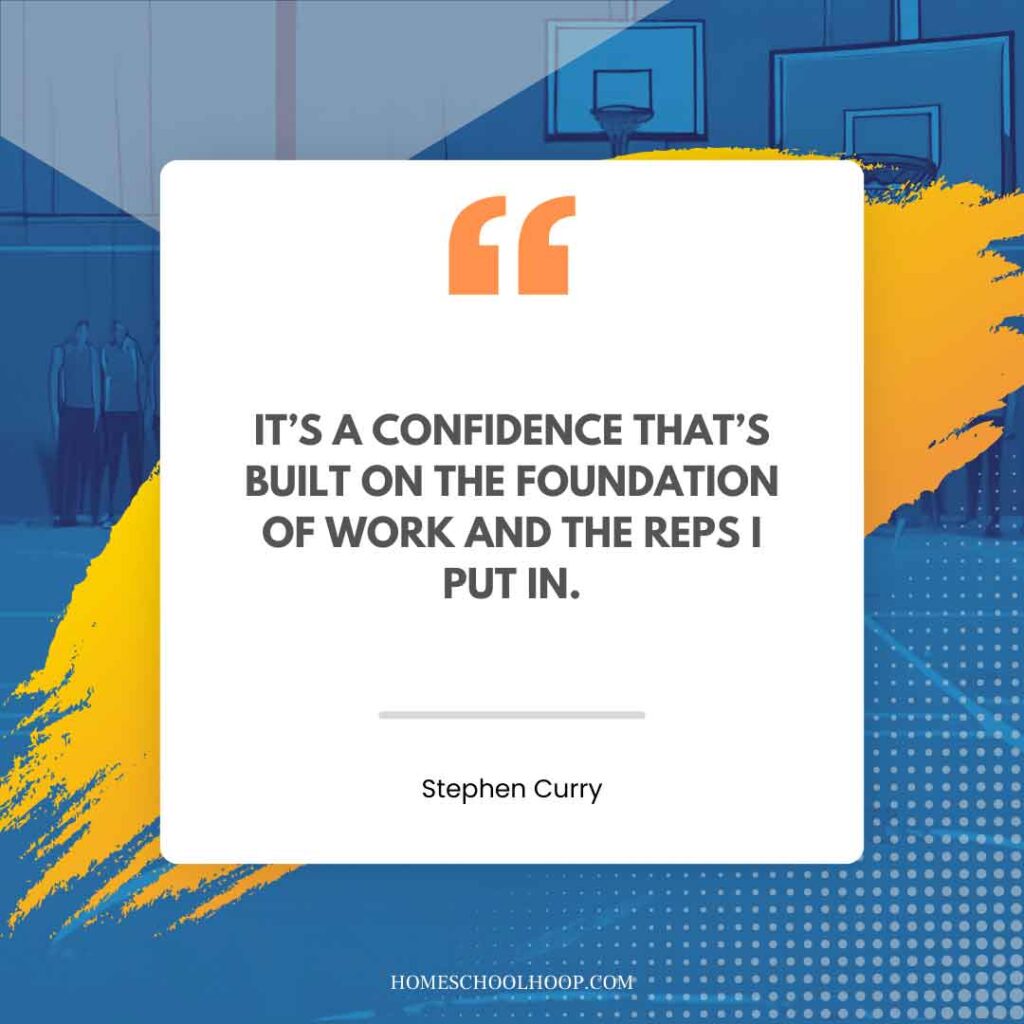 A Steph Curry quote graphic that reads: "It's a confidence that's built on the foundation of work and the reps I put in."