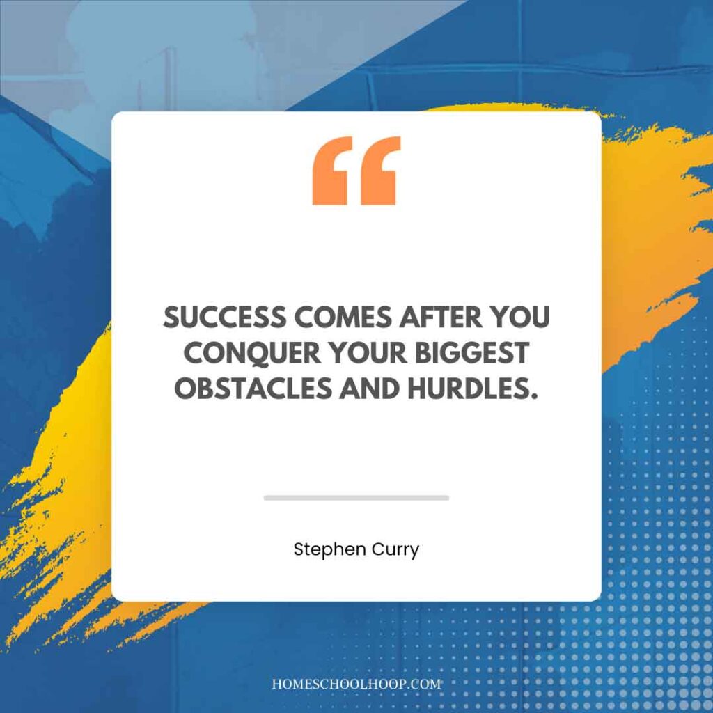 A Stephen Curry quote graphic that reads: "Success comes after you conquer your biggest obstacles and hurdles."