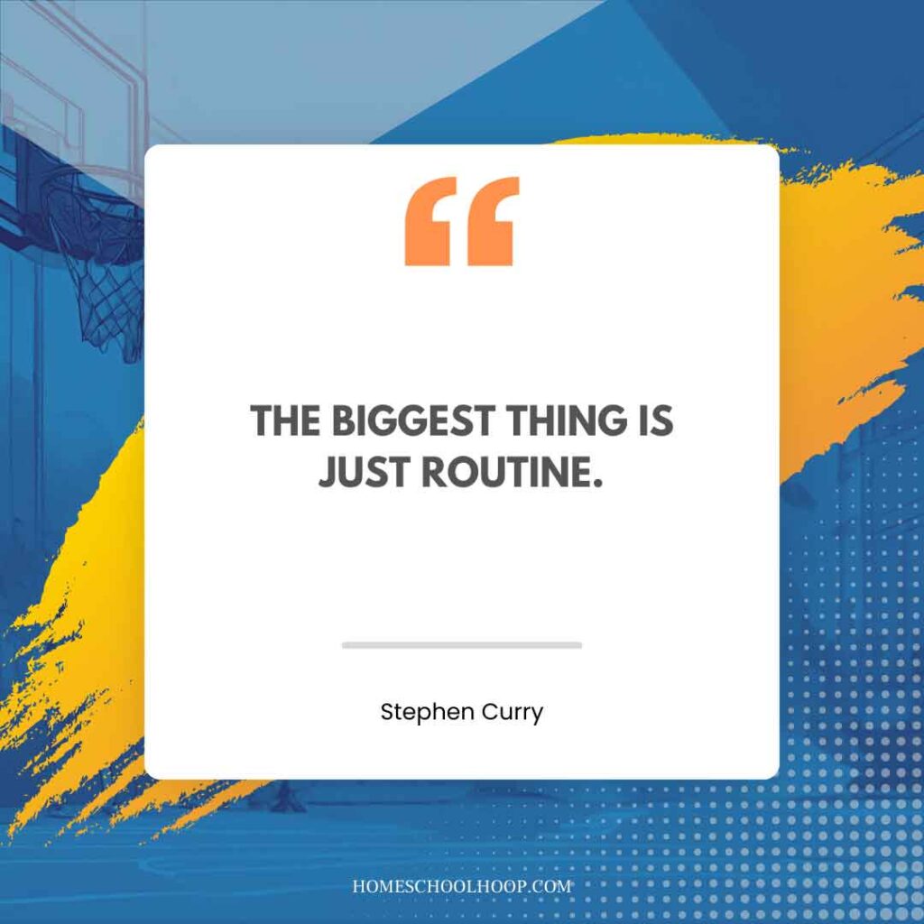 A Stephen Curry quote graphic that reads: "The biggest thing is just routine."