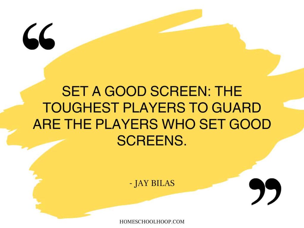 A quote graphic that reads: "Set a good screen: The toughest players to guard are the players who set good screens. - Jay Bilas"