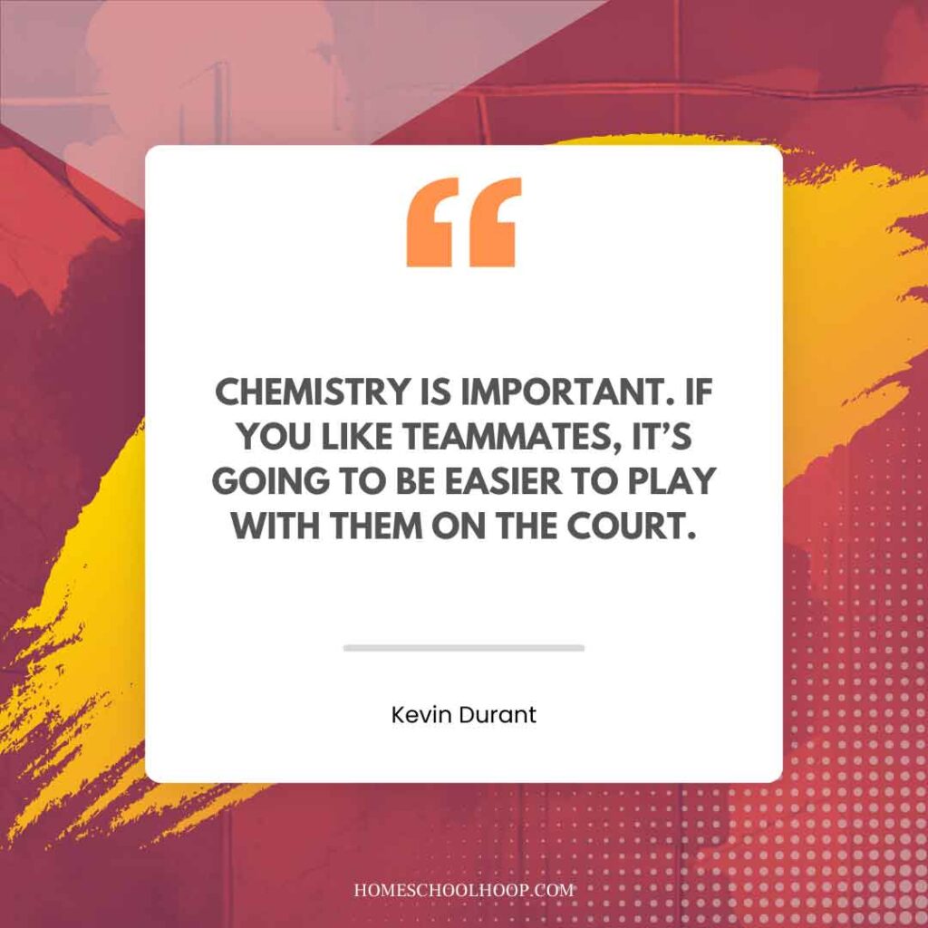 A Kevin Durant quote graphic that reads, "Chemistry is important. If you like teammates, it's going to be easier to play with them on the court."