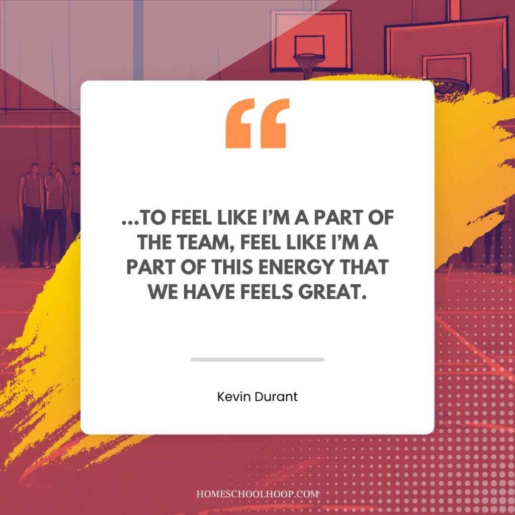 A Kevin Durant quote graphic that reads, "... To feel like I'm part of the team, feel like I'm a part of this energy that we have feels great."