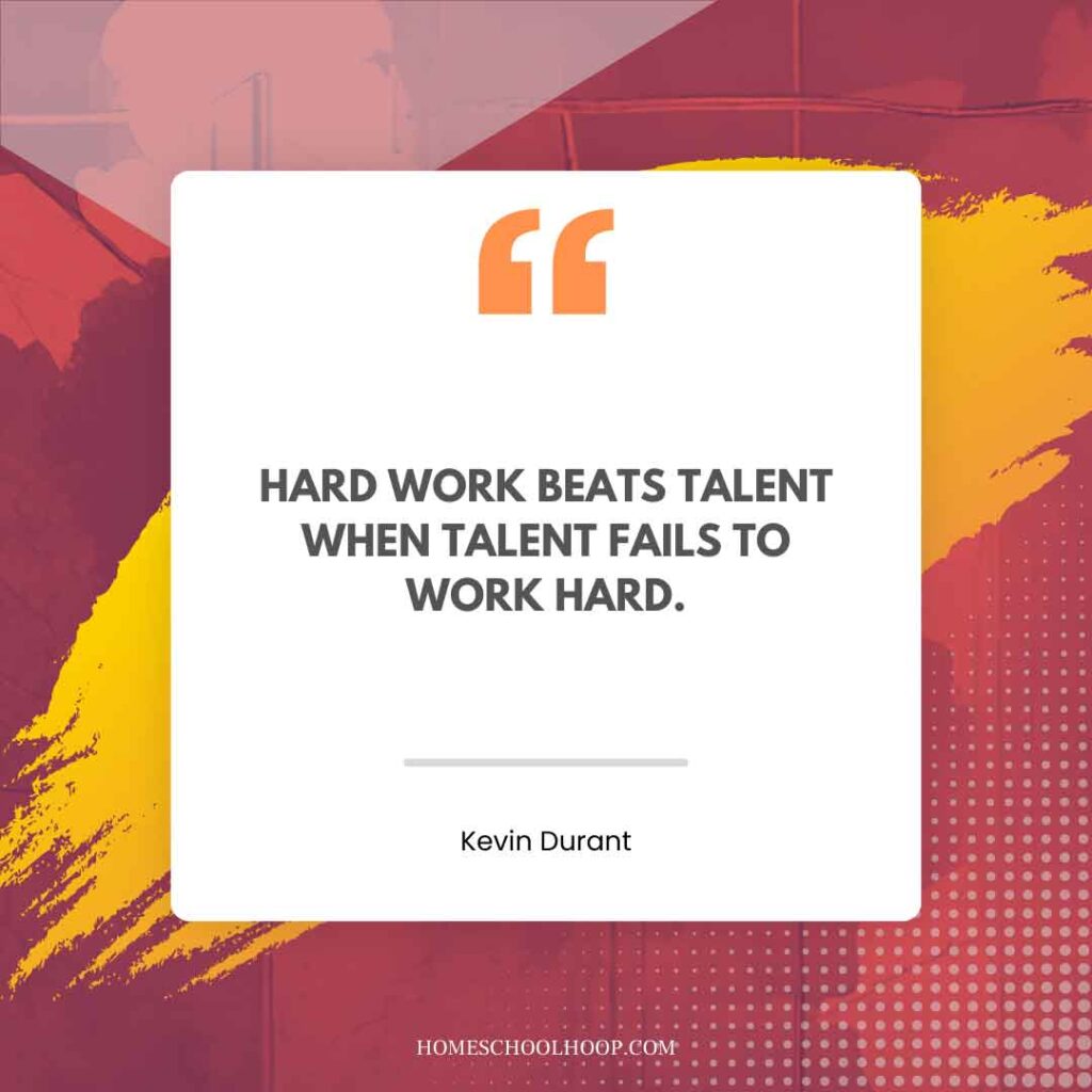 A Kevin Durant quote graphic that reads, "Hard work beats talent when talent fails to work hard."