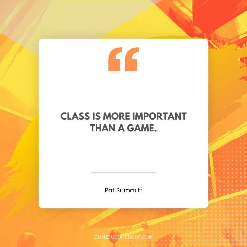 A Pat Summit quote graphic that reads: "Class is more important than a game."