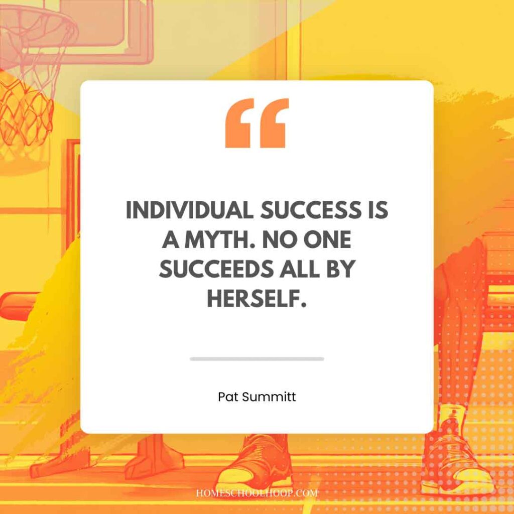 A Pat Summit quote graphic that reads: "Individual success is a myth. No one succeeds all by herself."