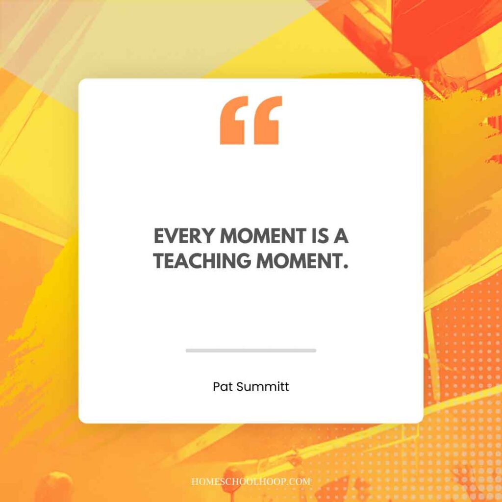 A Pat Summit quote graphic that reads: "Every moment is a teaching moment."
