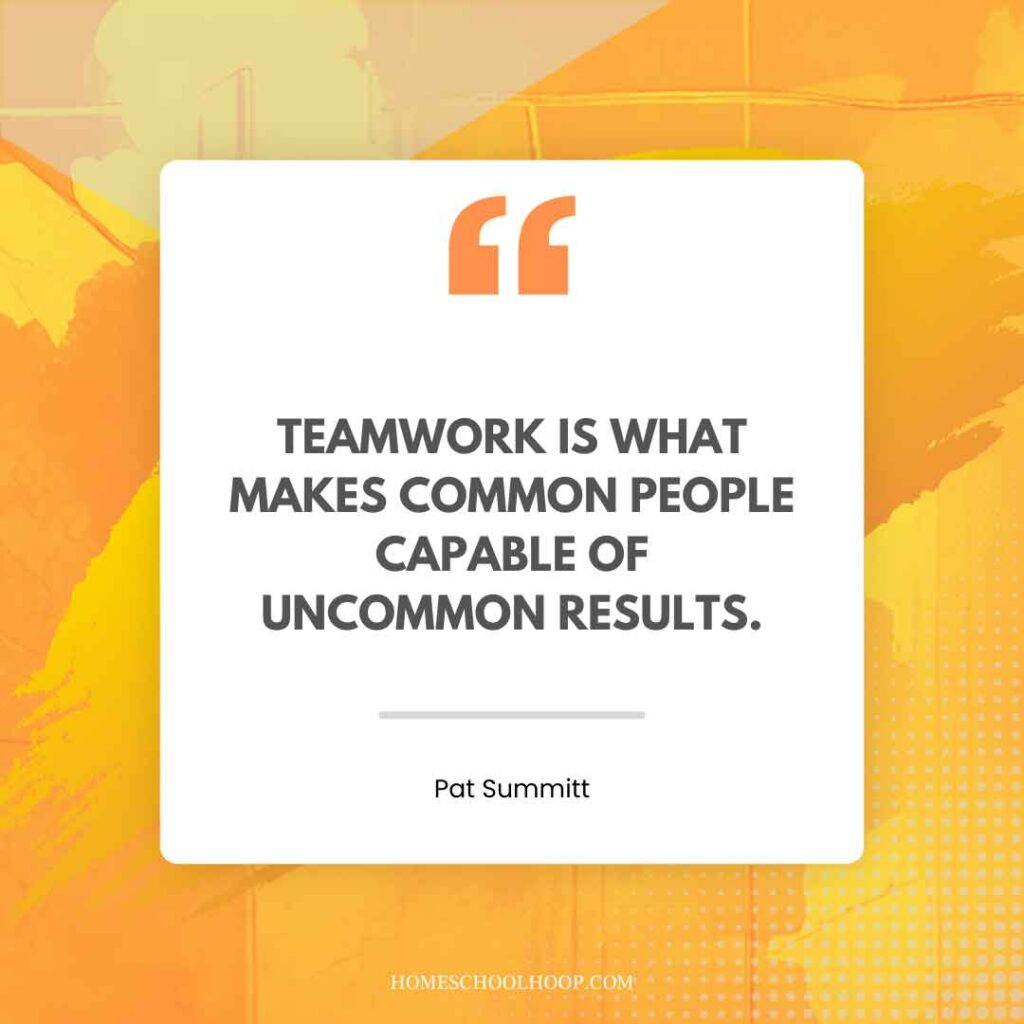 A Pat Summit quote graphic that reads: "Teamwork is what makes common people capable of uncommon results."