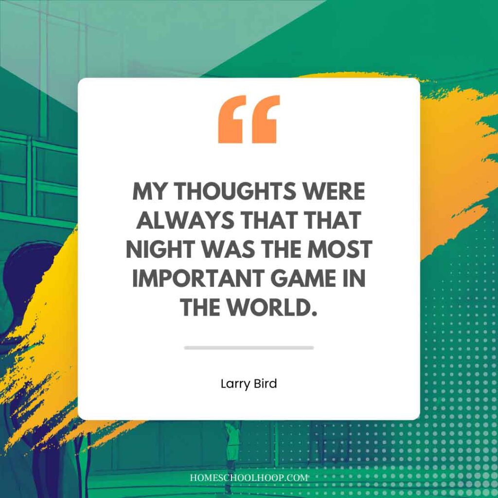 A Larry Bird quote graphic that reads: "My thoughts were always that that night was the most important game in the world."