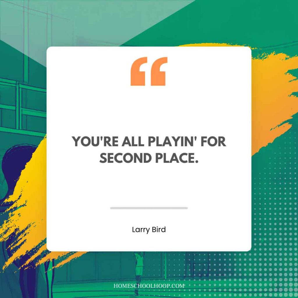 A Larry Bird quote graphic that reads: "You're all playin' for second place."