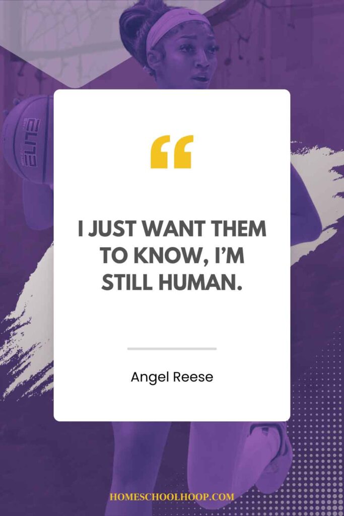 An Angel Reese quote graphic that reads: "I just want them to know, I'm still human."