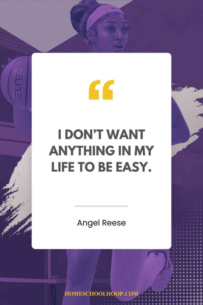 An Angel Reese quote graphic that reads: "I don't want anything in my life to be easy."