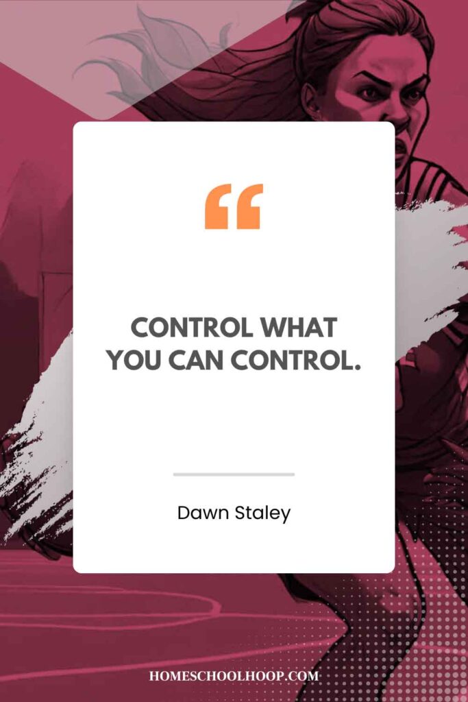 A Dawn Staley quote graphic that reads: “Control what you can control.”