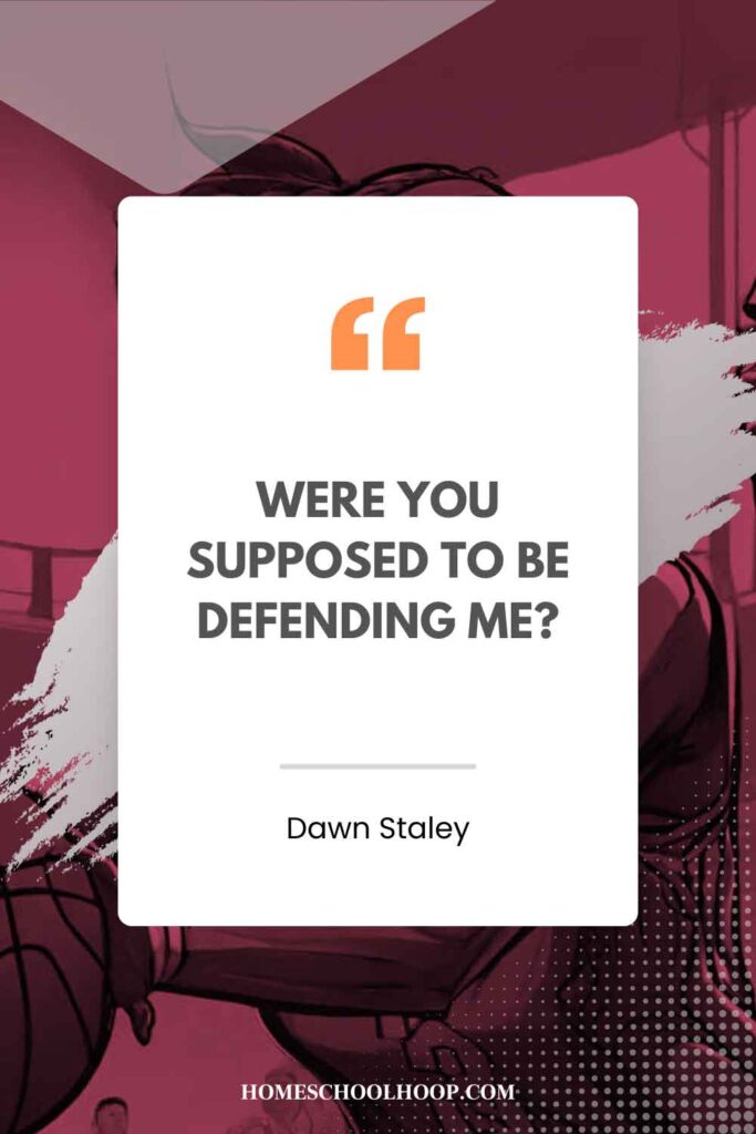 A Dawn Staley quote graphic that reads: "Were you supposed to be defending me?"
