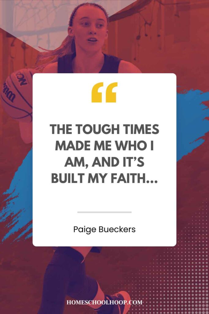 A Paige Bueckers quote graphic that reads: "The tough times made me who I am, and it's built my faith..."