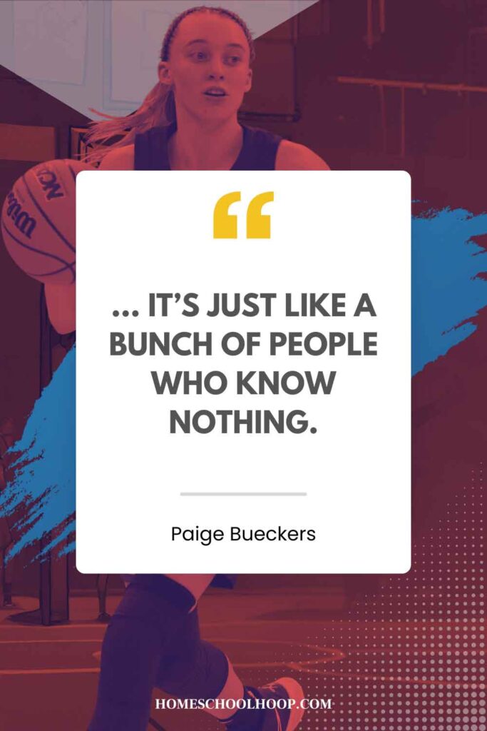 A Paige Bueckers quote graphic that reads: "... It's just like a bunch of people who know nothing."
