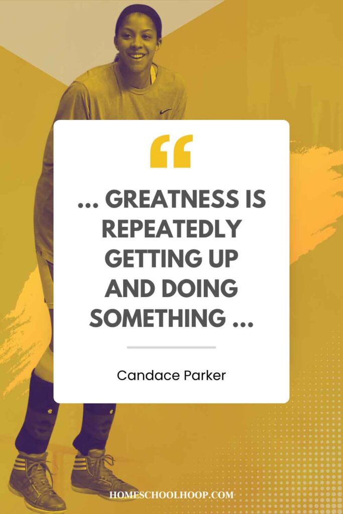 A Candace Parker quote graphic that reads: "... Greatness is repeatedly getting up and doing something..."