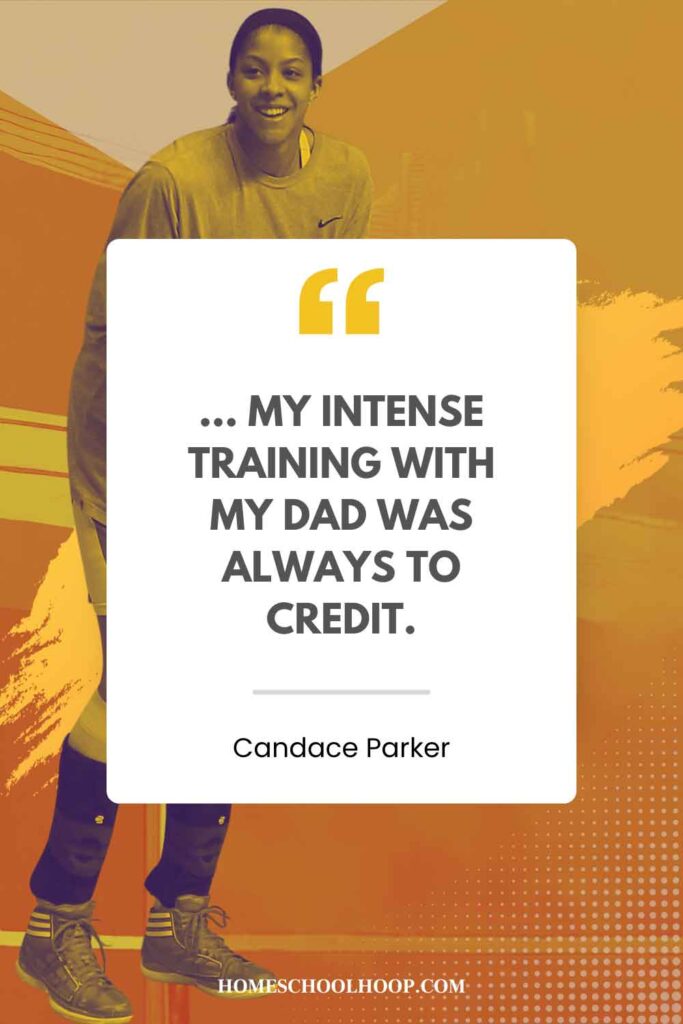 A Candace Parker quote graphic that reads: "... My intense training with my dad was always to credit."
