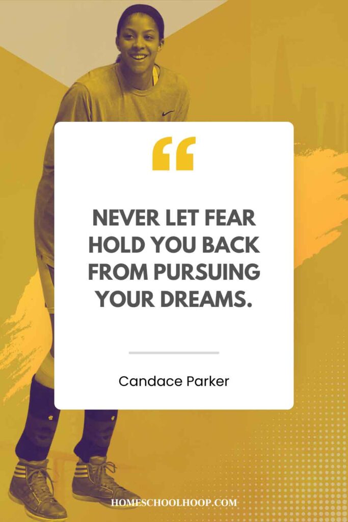 A Candace Parker quote graphic that reads: "Never let fear hold you back from pursuing your dreams."