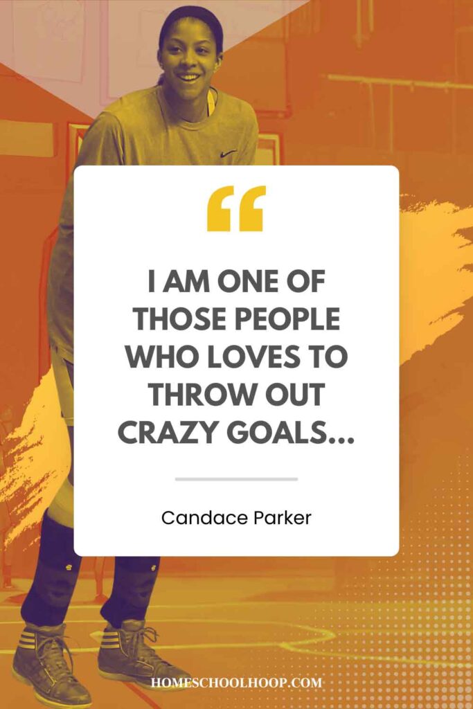 A Candace Parker quote graphic that reads: "I am one of those people who loves to throw out crazy goals..."