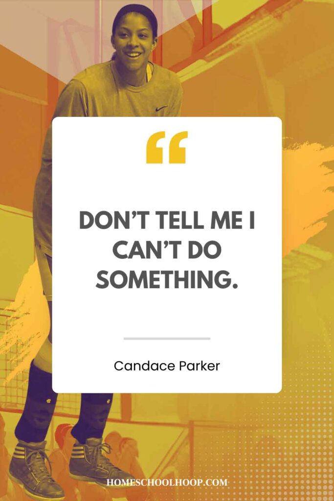 A Candace Parker quote graphic that reads: "Don't tell me I can't do something."