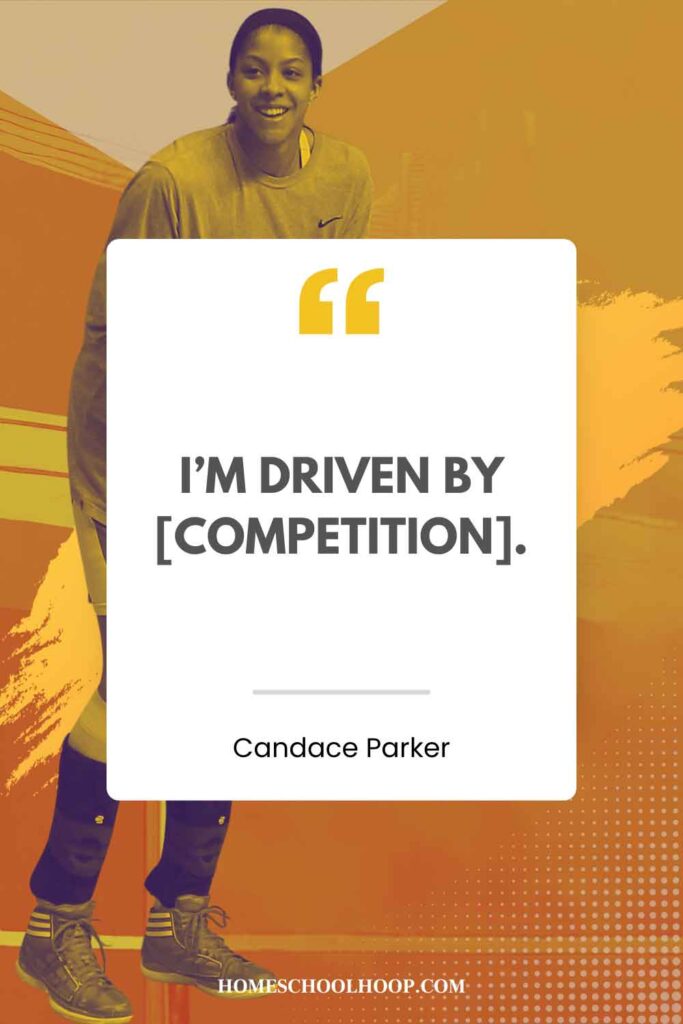 A Candace Parker quote graphic that reads: "I'm driven by [competition]."