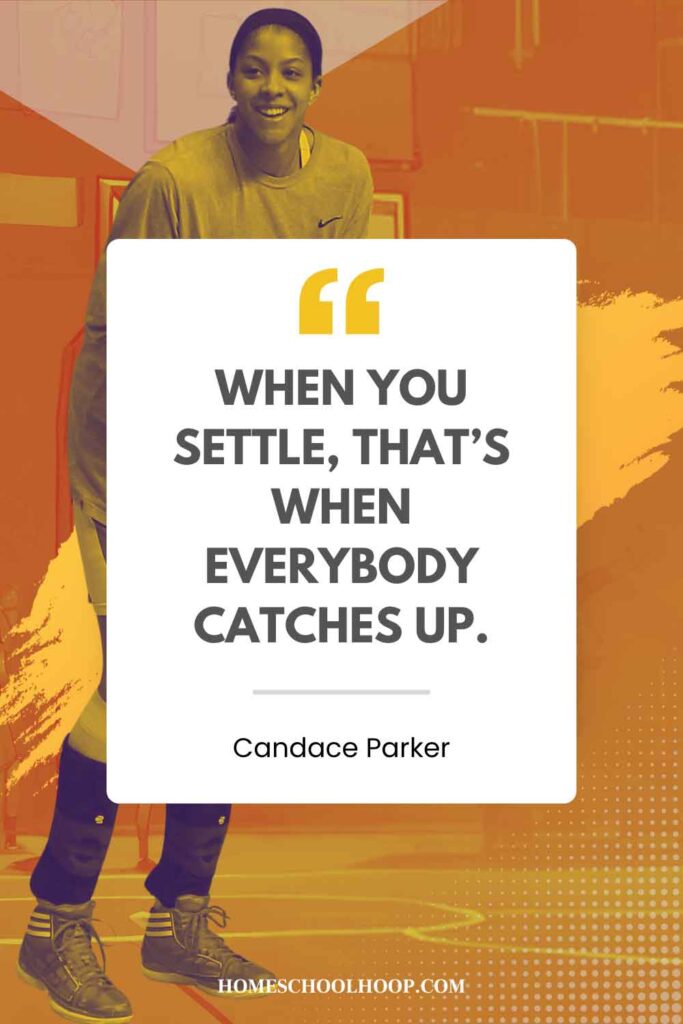 A Candace Parker quote graphic that reads: "When you settle, that's when everybody catches up."