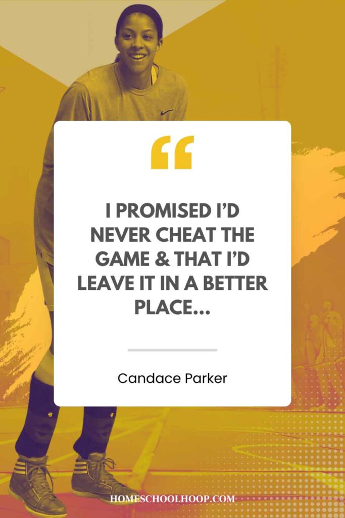 A Candace Parker quote graphic that reads: "I promised I'd never cheat the game & that I'd leave it in a better place..."