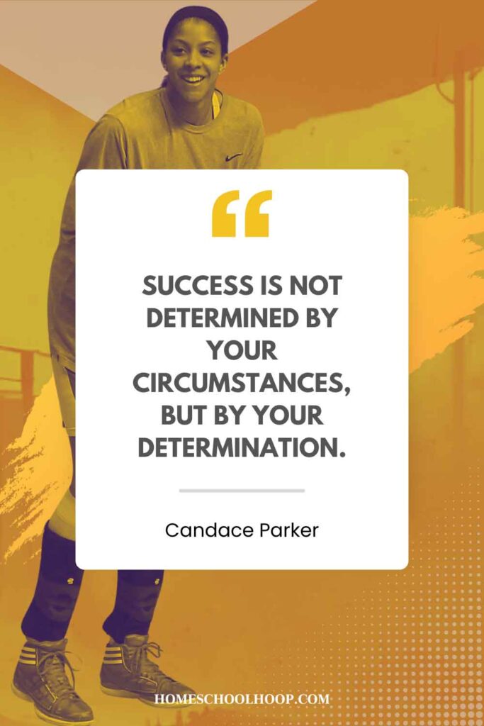A Candace Parker quote graphic that reads: "Success is not determined by your circumstances, but by your determination."