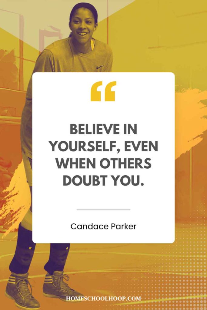 A Candace Parker quote graphic that reads: "Believe in yourself, even when others doubt you."