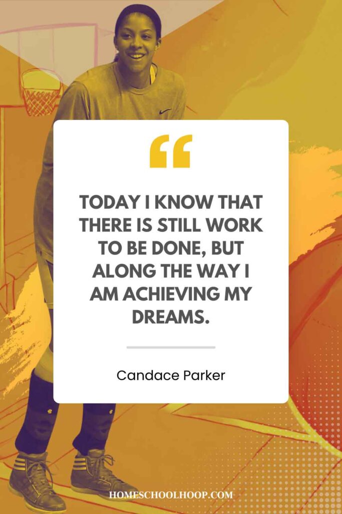 A Candace Parker quote graphic that reads: "Today I know that there is still work to be done, but along the way I am achieving my dreams."