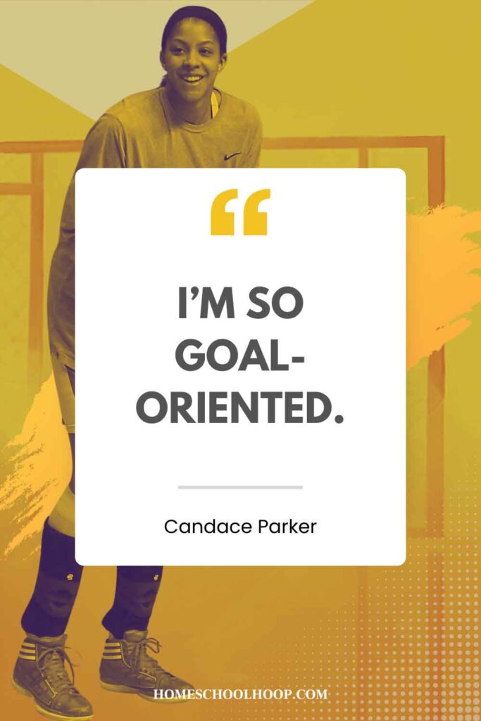 A Candace Parker quote graphic that reads: "I' so goal-oriented."