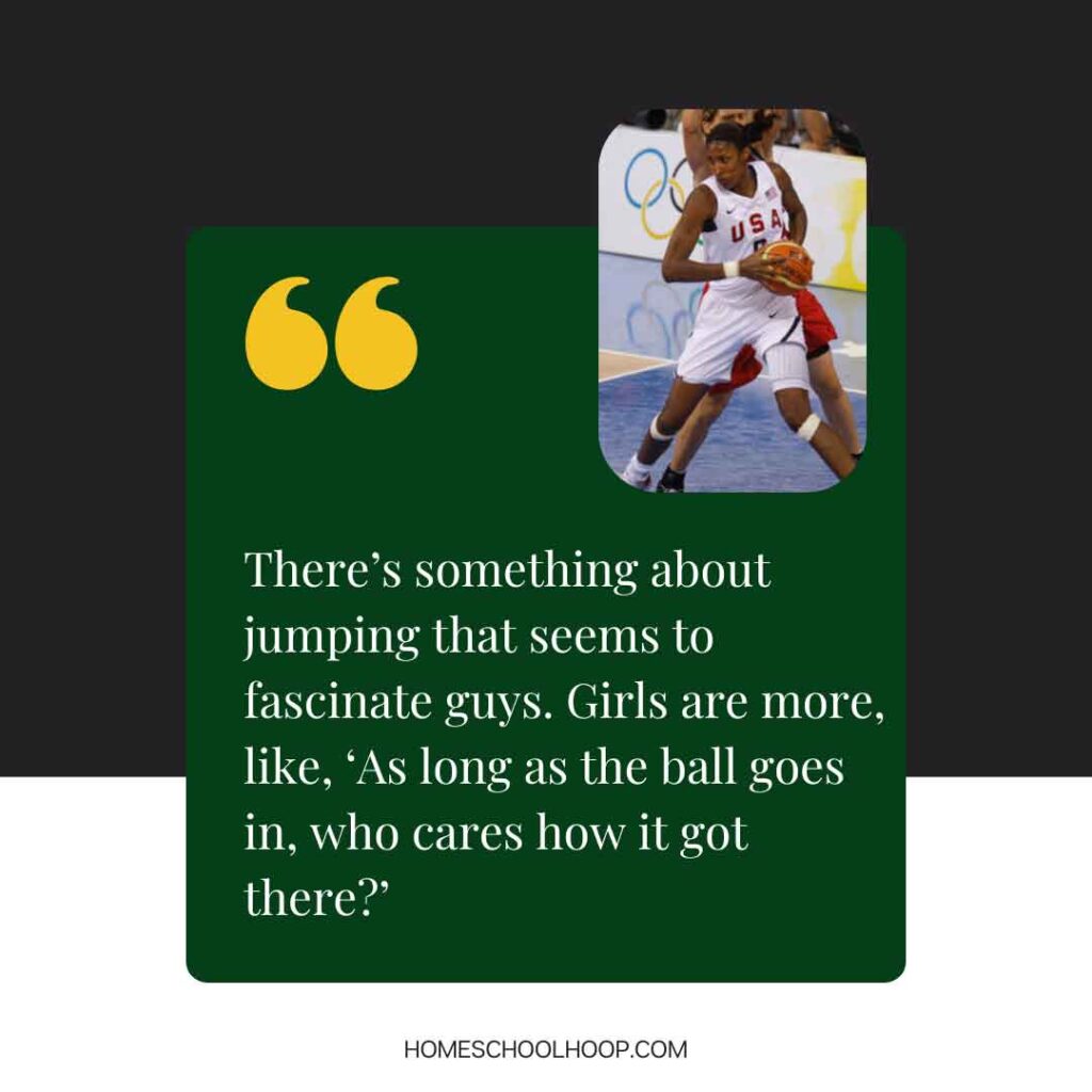 A graphic featuring a quote from Lisa Leslie, the first woman to execute a WNBA dunk. The quote reads: "There’s something about jumping that seems to fascinate guys. Girls are more, like, ‘As long as the ball goes in, who cares how it got there?’"