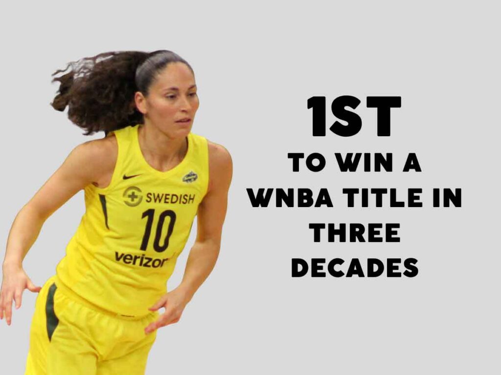 A photo of Sue Bird on the Seattle Storm. Beside her is overlay text that reads: 1st to win a WNBA title in three decades