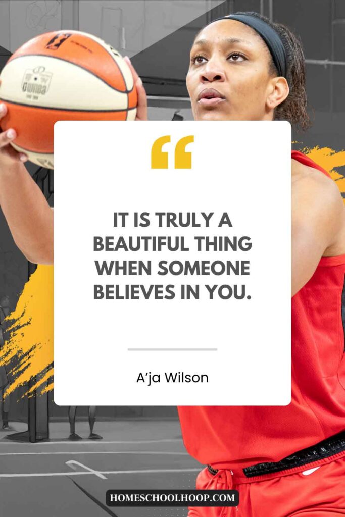 A photo of A'ja Wilson with an A'ja Wilson quote that reads: "It is truly a beautiful thing when someone believes in you."