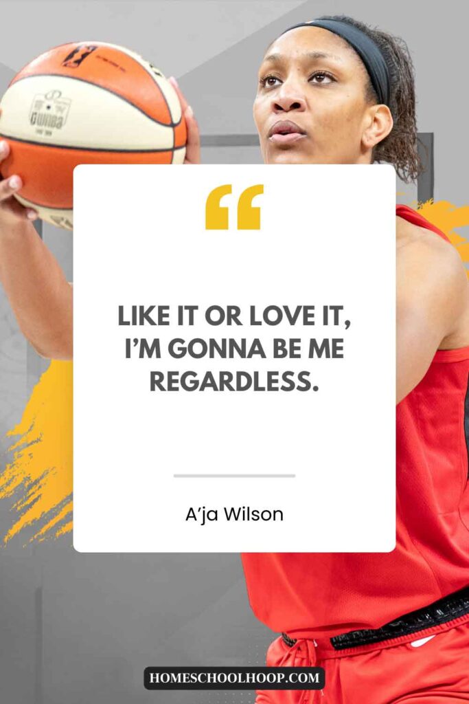 A funny A'ja Wilson quote that reads: "Like it or love it, I’m gonna be me regardless."