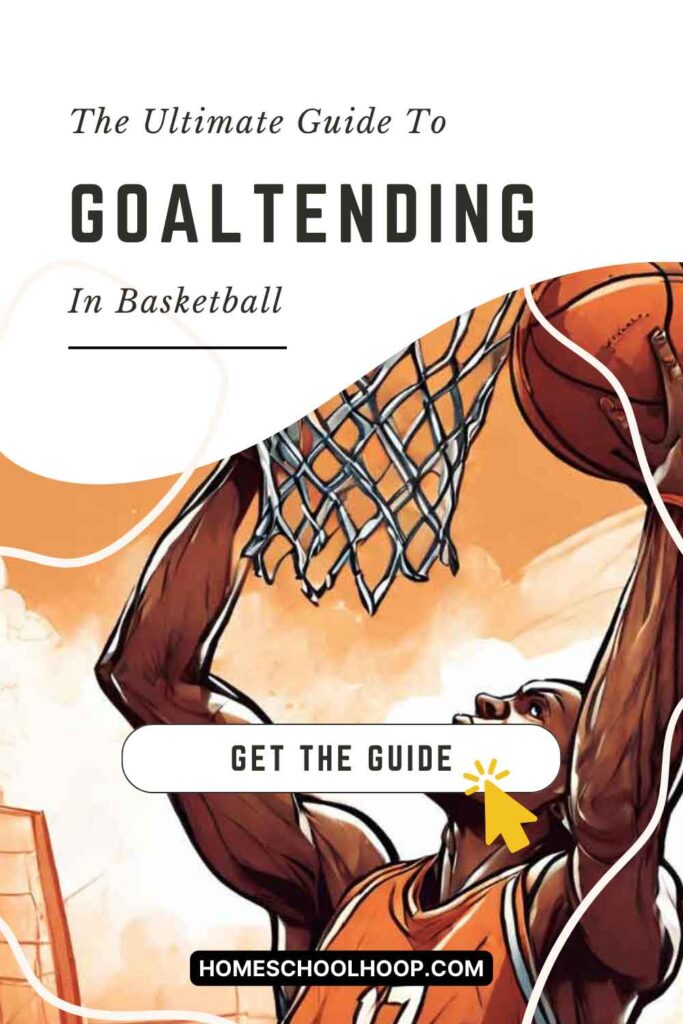 An illustration of a basketball player committing a goaltending violation. Text overlay reads: The ultimate guide to goaltending in basketball, get the guide