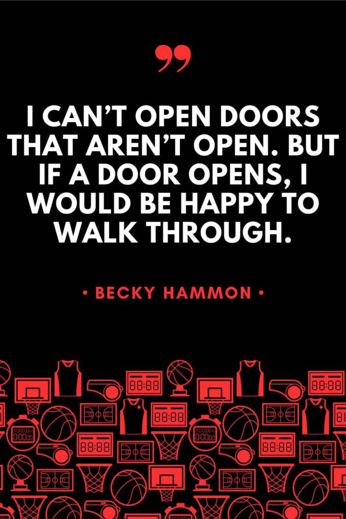 A Becky Hammon quote graphic that reads: "I can't open doors that aren't open. But if a door opens, I would be happy to walk through."